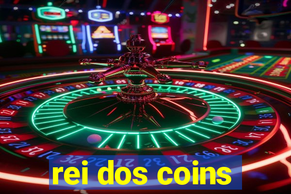 rei dos coins